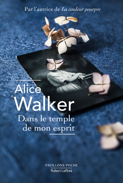 Dans le temple de mon esprit - Alice Walker, Josette Chicheportiche - ROBERT LAFFONT