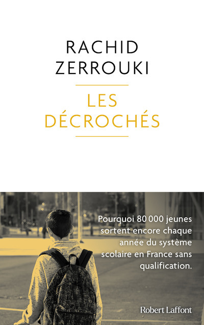 Les Décrochés - Rachid Zerrouki - ROBERT LAFFONT