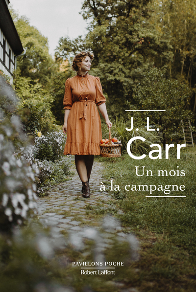 Un mois à la campagne - J.L. Carr, Pierre Girard - ROBERT LAFFONT