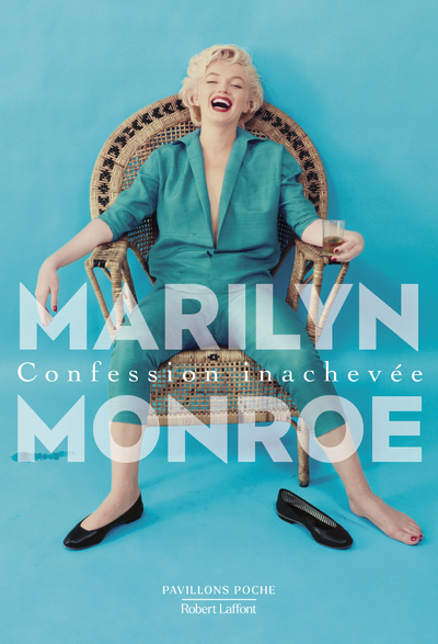 Confession inachevée - Marilyn Monroe, Janine Hérisson, Joshua Greene, Antoine Monvoisin, Ben Hecht - ROBERT LAFFONT