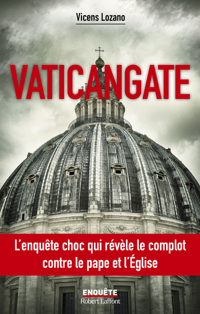 Vaticangate - Vicens LOZANO, Marie-Christine Vila, Marie Vila Casas - ROBERT LAFFONT