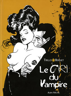 Le Cri du Vampire - Carlos Trillo, Jordi Bernet - GLENAT