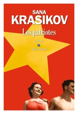 Les Patriotes - Sana Krasikov, Sarah Gurcel - ALBIN MICHEL