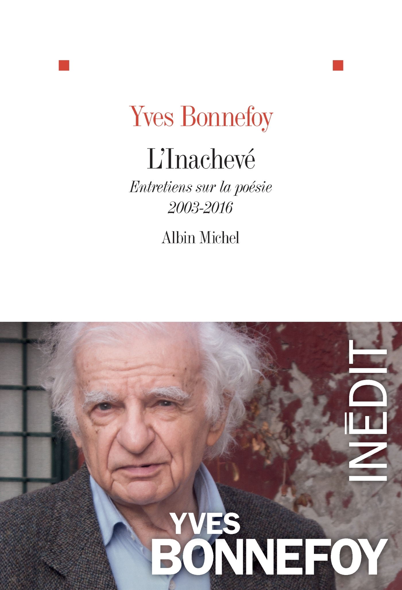 L'Inachevé - Yves Bonnefoy - ALBIN MICHEL