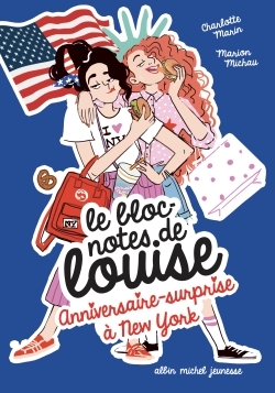 ANNIVERSAIRE SURPRISE A NEW YORK T6 - Charlotte Marin, Marion Michau - ALBIN MICHEL