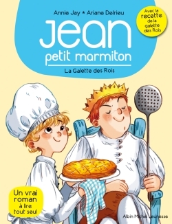 Marmiton T7 - La galette des rois - Annie Jay, Ariane Delrieu - ALBIN MICHEL