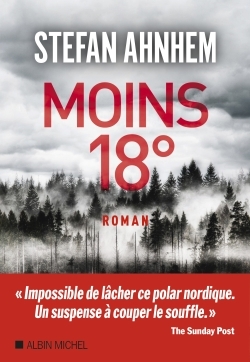 Moins 18° - Stefan Ahnhem, Marina Heide - ALBIN MICHEL