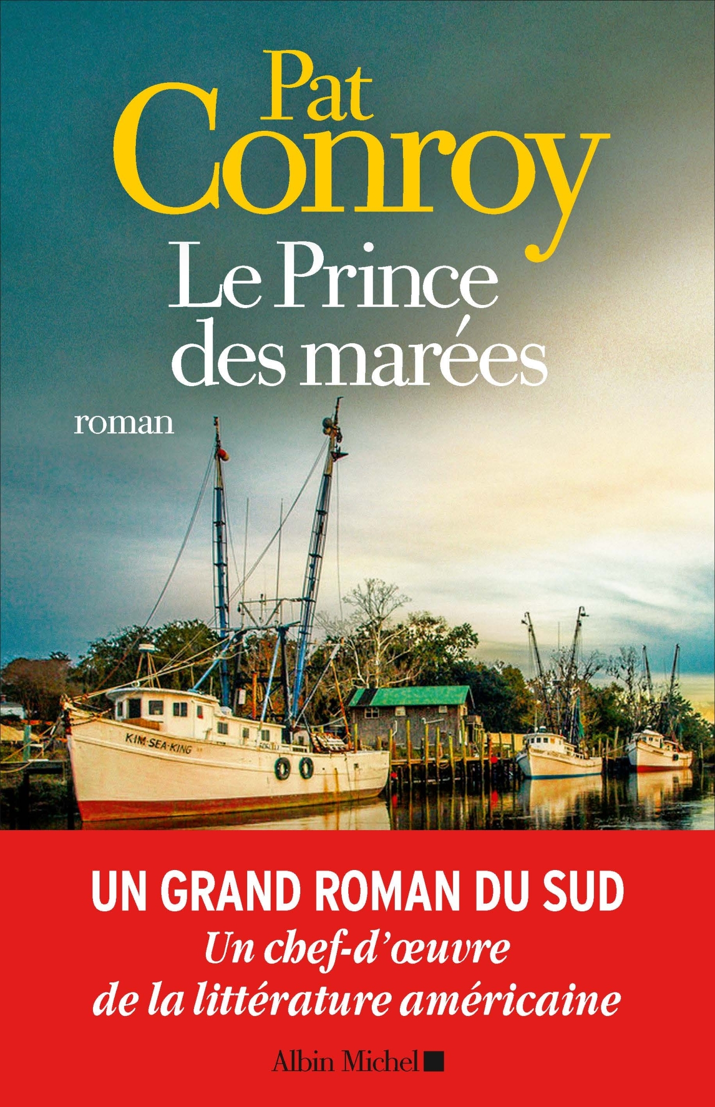 Le Prince des marées - Pat Conroy, Françoise Cartano - ALBIN MICHEL