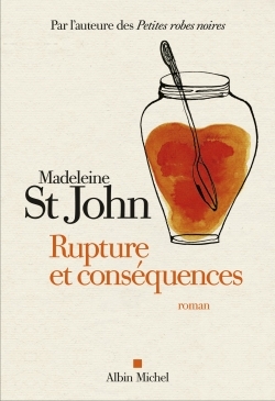 Rupture et conséquences - Madeleine St John, Anouk Neuhoff - ALBIN MICHEL