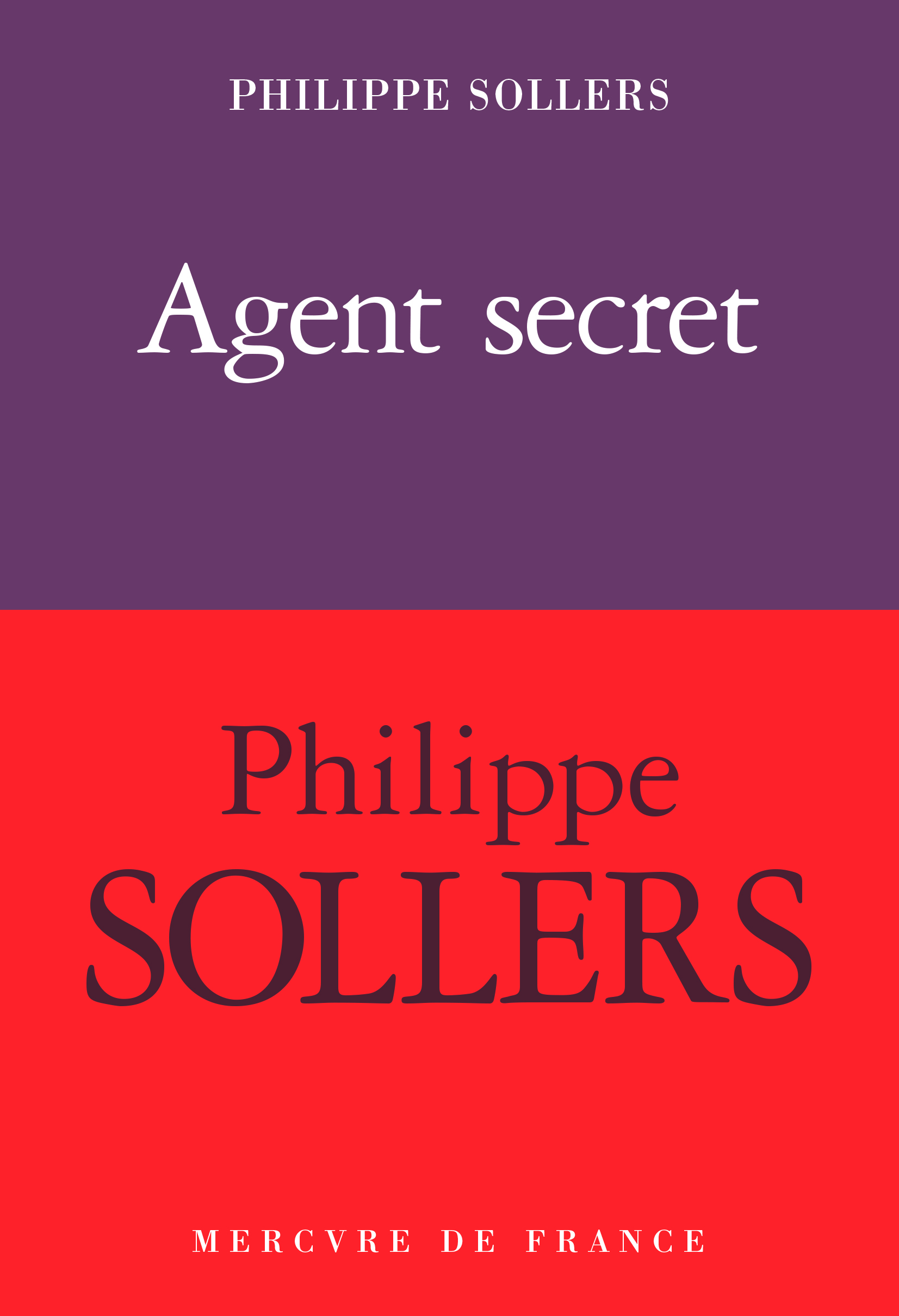 Agent secret - Philippe Sollers, Philippe Sollers - MERCURE DE FRAN