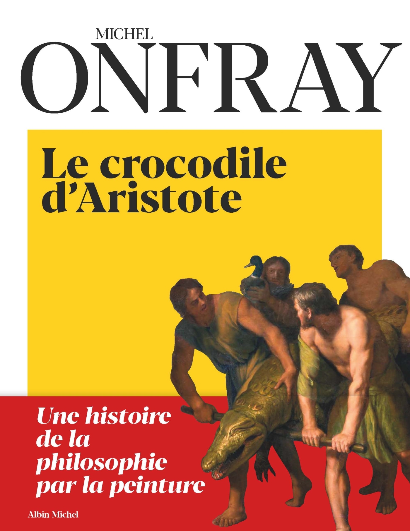 Le Crocodile d'Aristote - Michel Onfray - ALBIN MICHEL