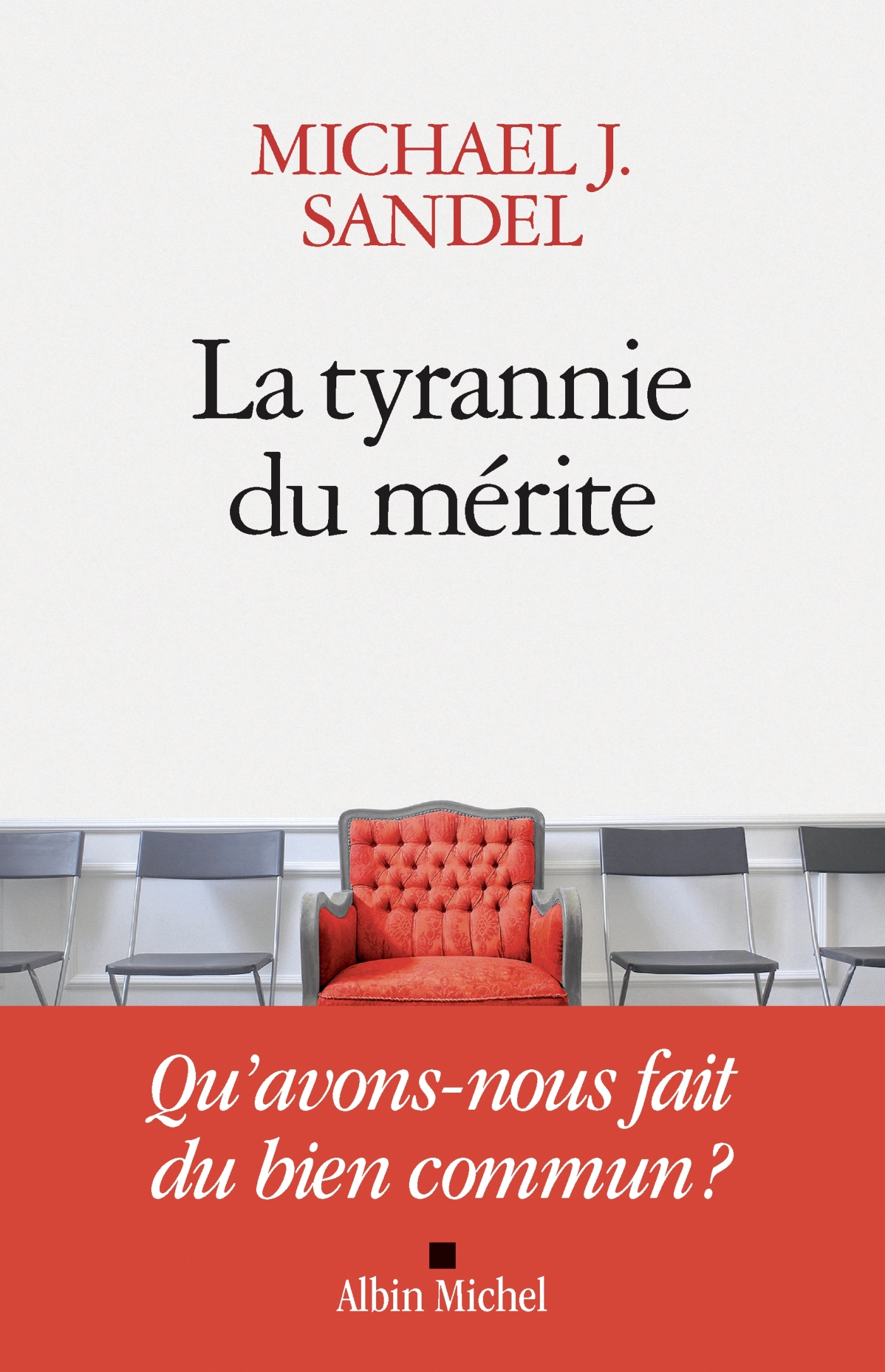 La Tyrannie du mérite - Michael Sandel, Astrid Von Busekist - ALBIN MICHEL