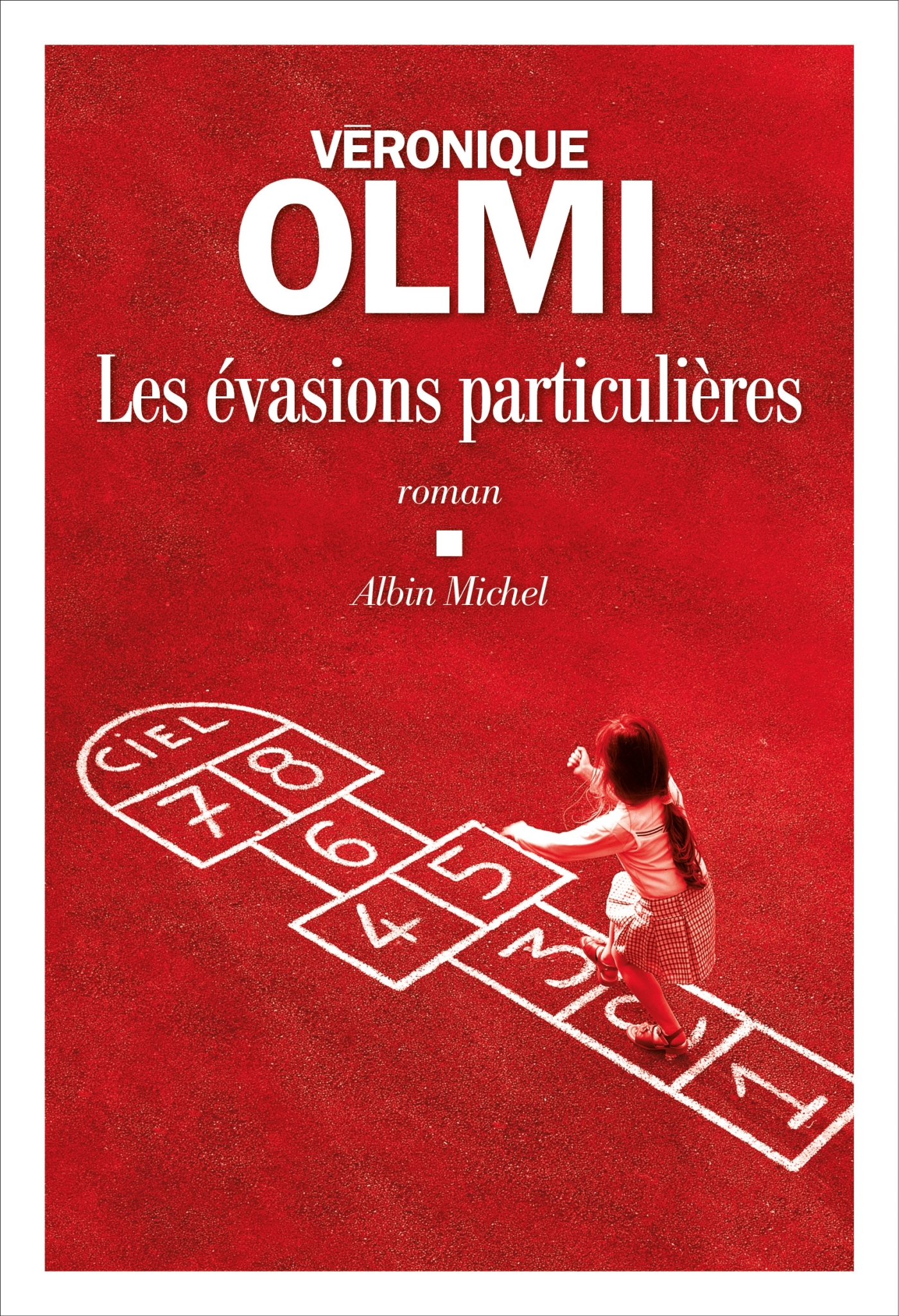 Les Evasions particulières - Véronique Olmi - ALBIN MICHEL