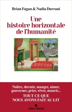 Une histoire horizontale de l'humanité - Brian Fagan, Nadia Durrani, Hélène Collon - ALBIN MICHEL