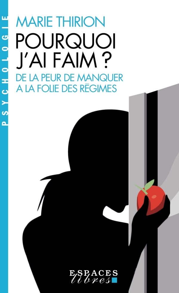 Pourquoi j'ai faim ? (Espaces Libres - Psychologie) - Marie Thirion - ALBIN MICHEL