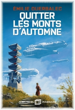 Quitter les monts d'automne - Emilie Querbalec - ALBIN MICHEL