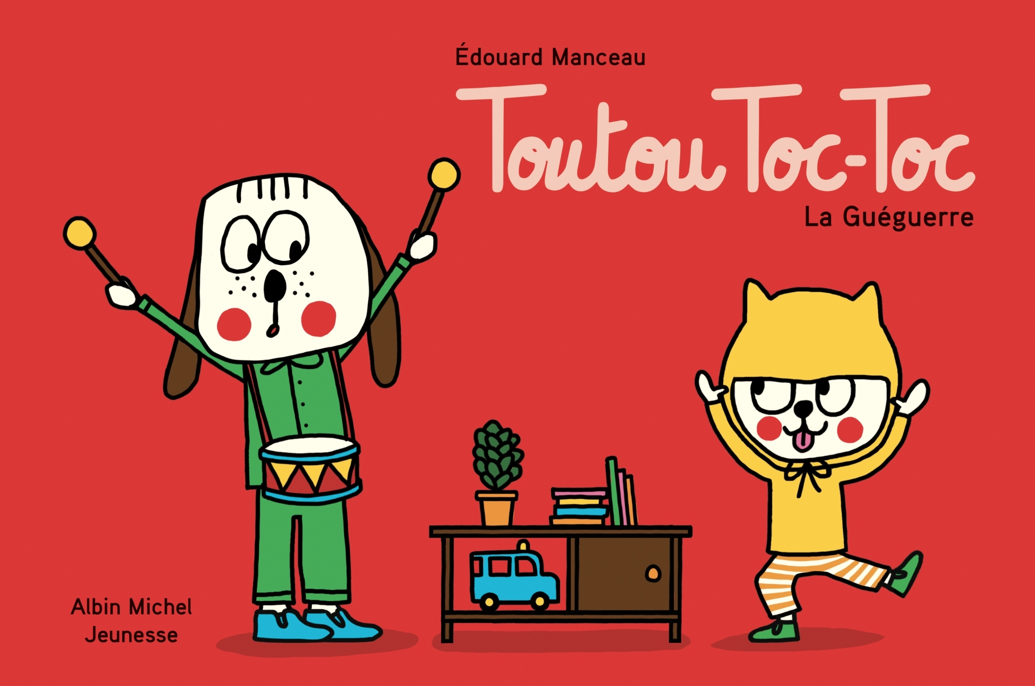 Toutou Toc-Toc - La Guéguerre - Edouard Manceau - ALBIN MICHEL