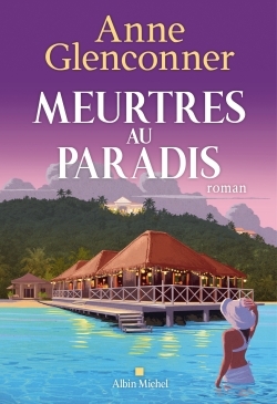 Meurtres au paradis - Anne Glenconner, Sabine Porte - ALBIN MICHEL