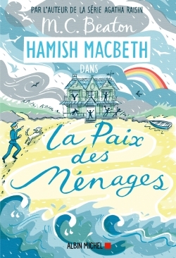 Hamish Macbeth 11 - La paix des ménages - M. C. Beaton, Marina Boraso - ALBIN MICHEL