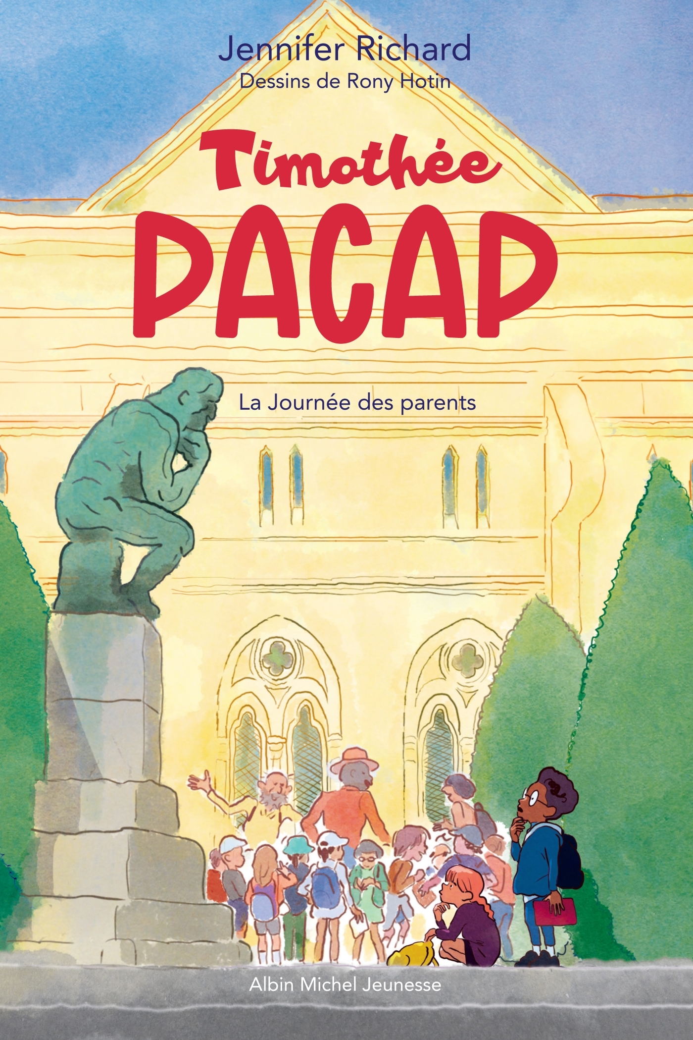 Timothée Pacap T3 La Journée des parents - Jennifer Richard, Rony Hotin - ALBIN MICHEL