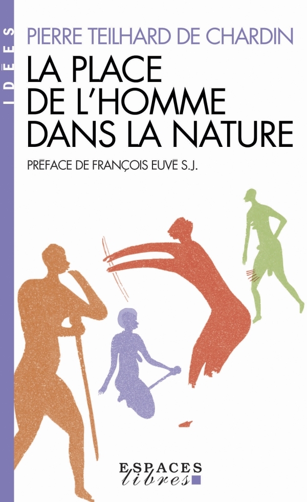 La Place de l'homme dans la nature (Espaces Libres - Idées) - Pierre Teilhard de Chardin, François Euvé S.J. - ALBIN MICHEL