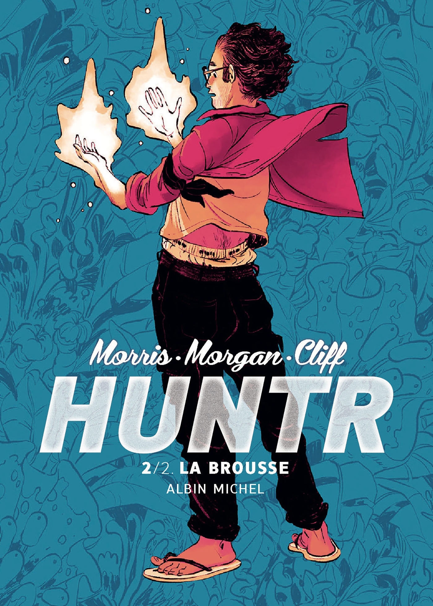 Huntr - tome 2 - Jordan Morris, Sarah Morgan, Tony Cliff, Nathalie Riess, Basile Béguerie - ALBIN MICHEL