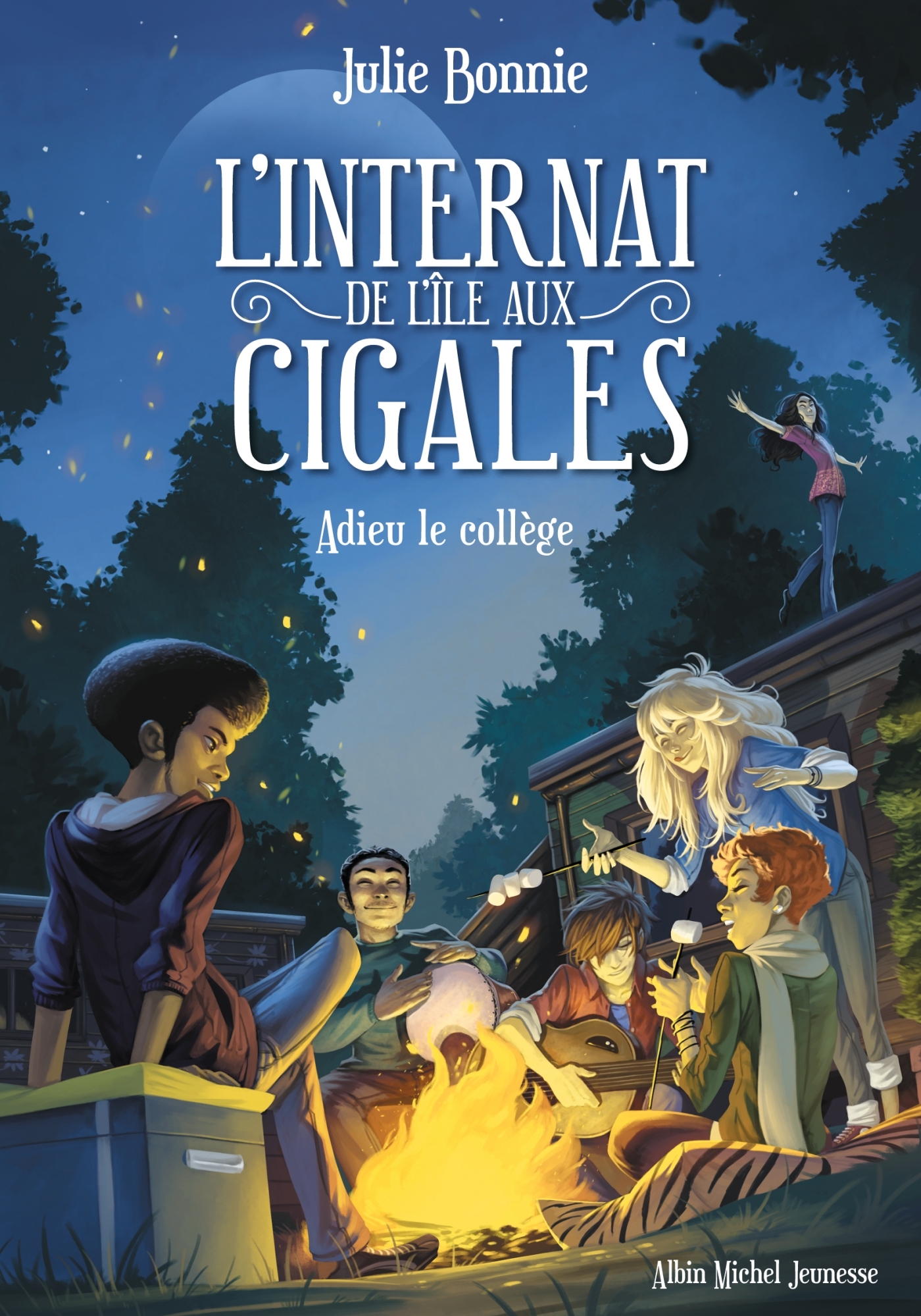 L'Internat de l'Ile aux Cigales - tome 4 - Julie Bonnie - ALBIN MICHEL