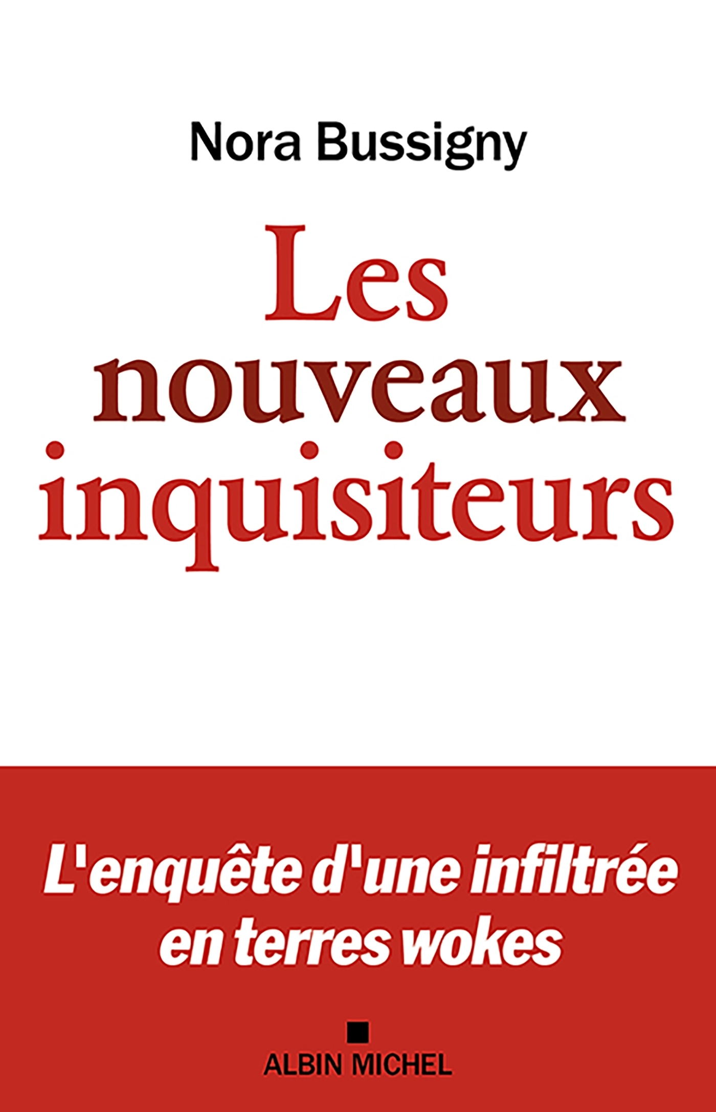 Les Nouveaux Inquisiteurs - Nora Bussigny - ALBIN MICHEL