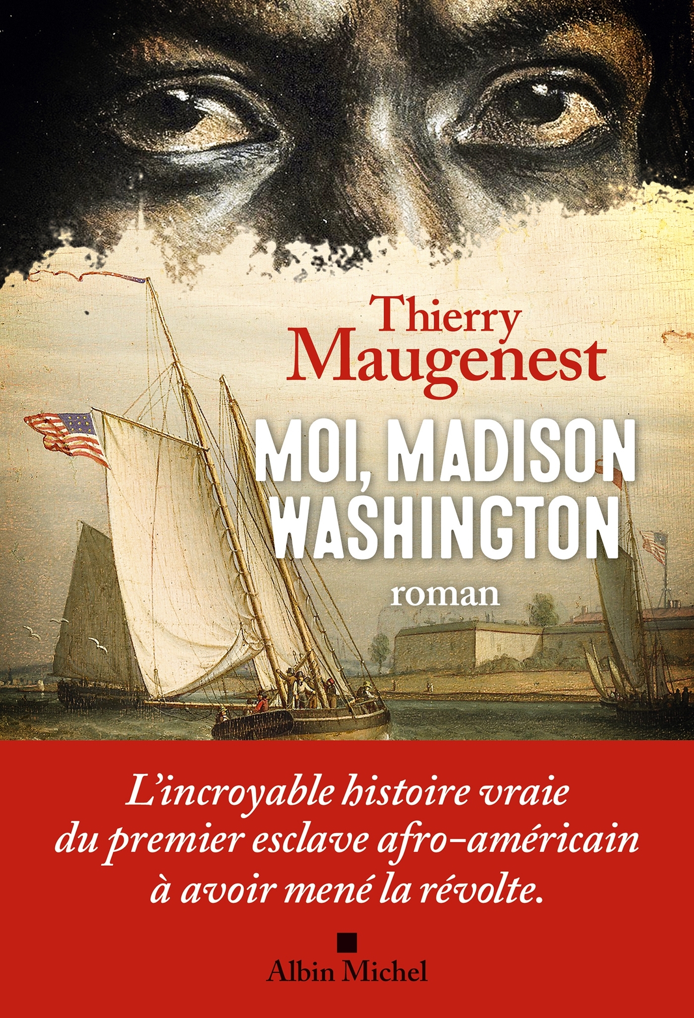 Moi, Madison Washington - Thierry Maugenest - ALBIN MICHEL