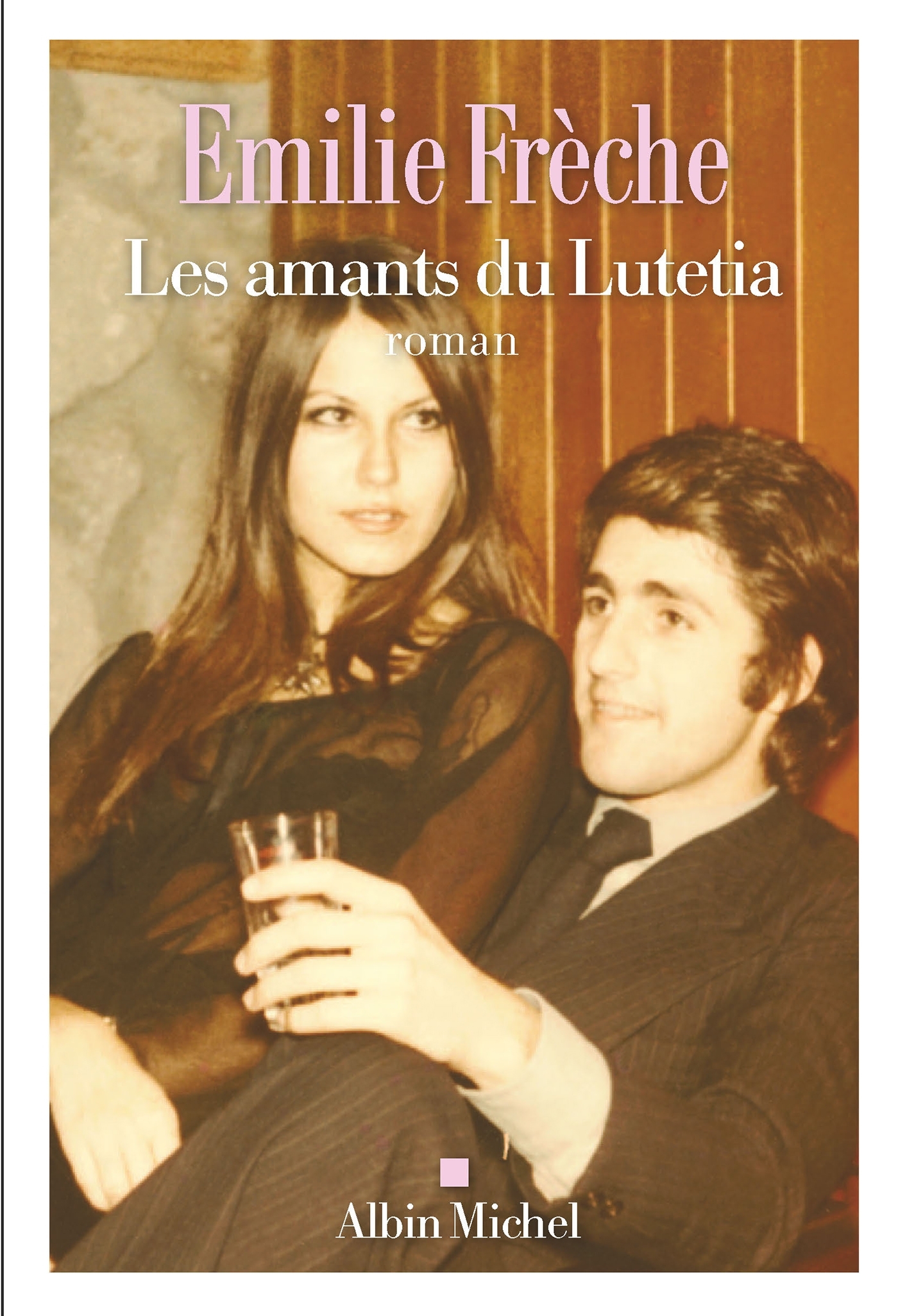 Les Amants du Lutetia - Emilie Frèche, Emile Freche - ALBIN MICHEL