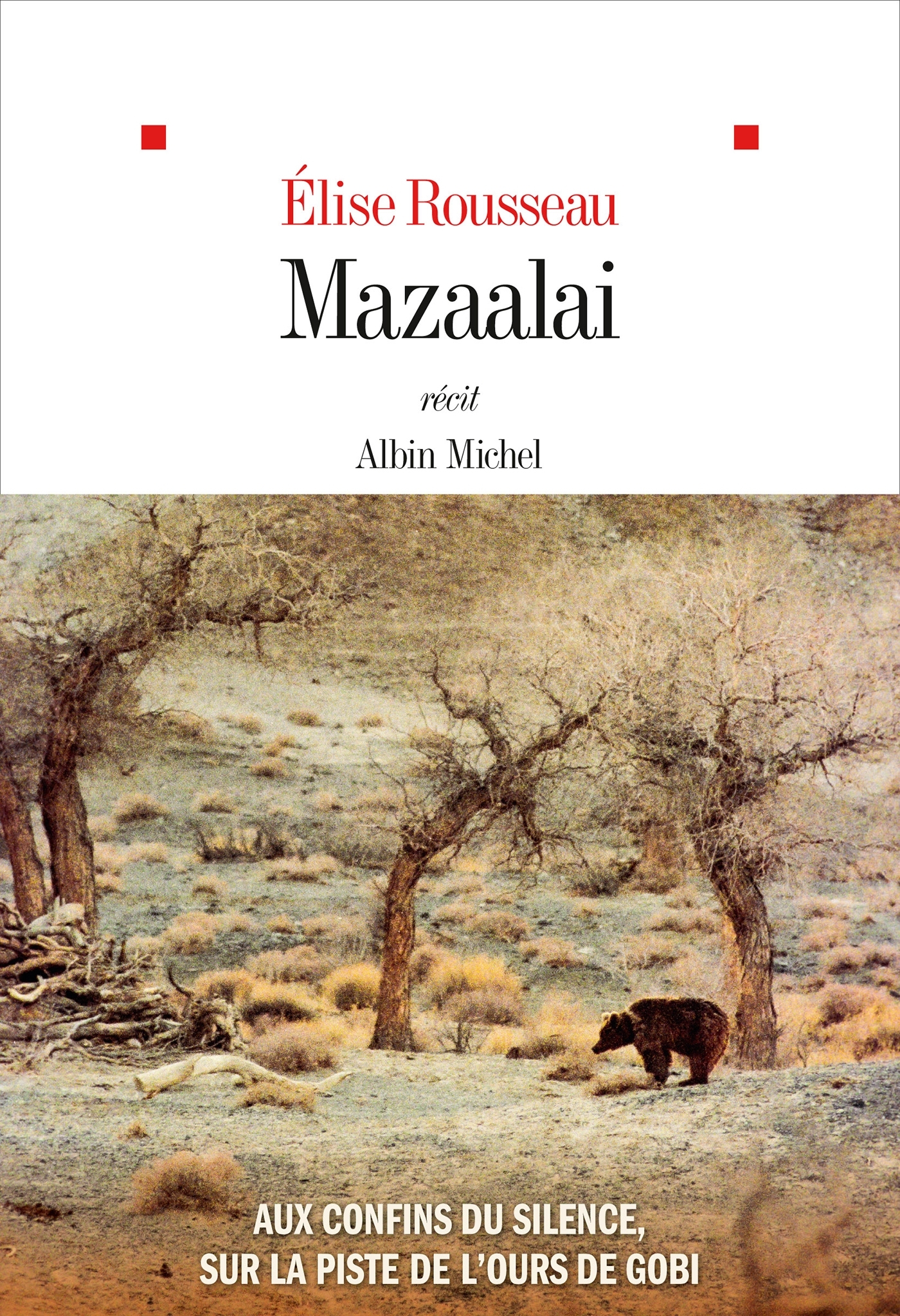 Mazaalai - Élise Rousseau - ALBIN MICHEL