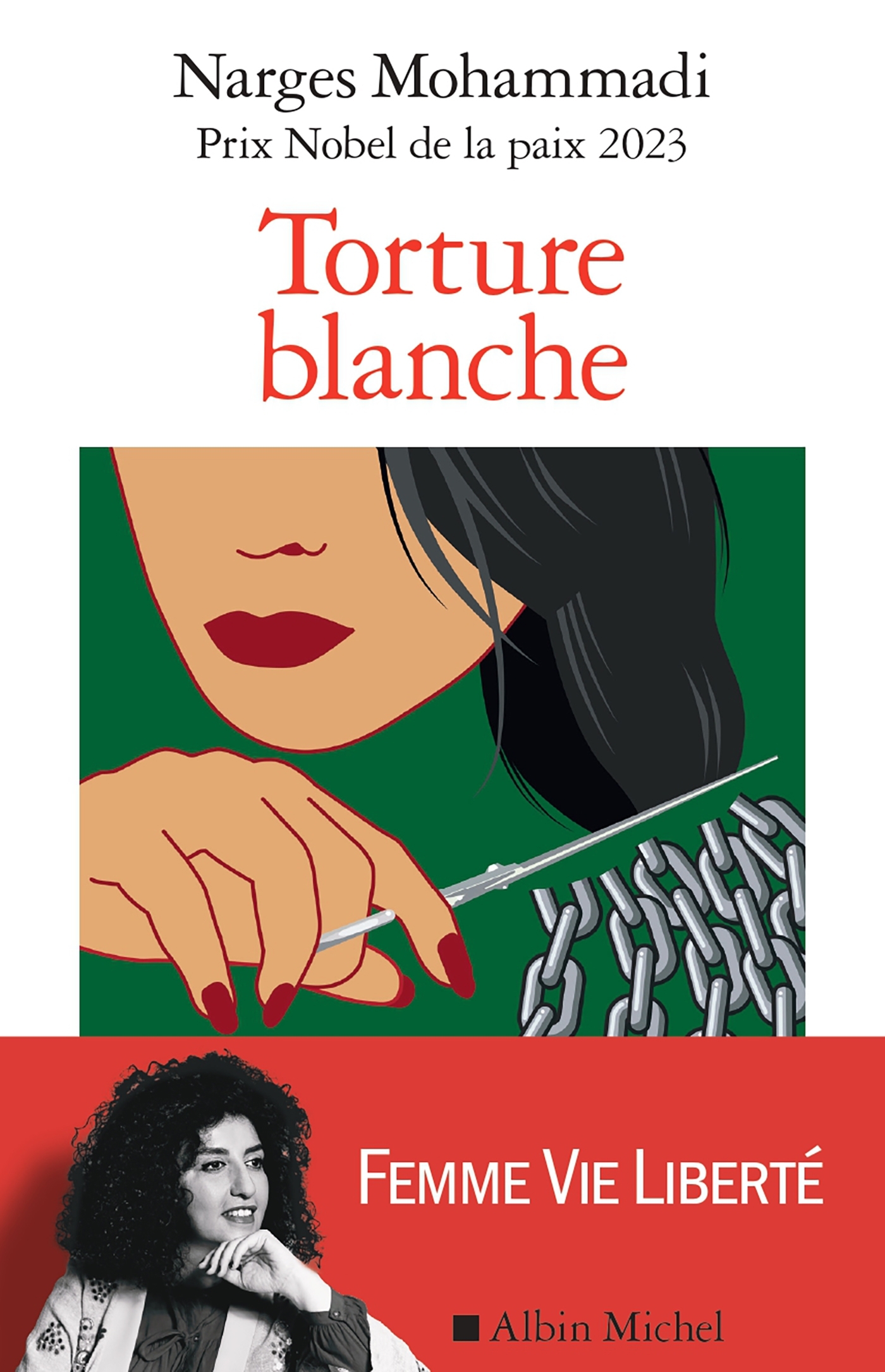 Torture blanche - Narges Mohammadi, Didier Ausan, Shirin Ebadi, Shannon Woodcock - ALBIN MICHEL