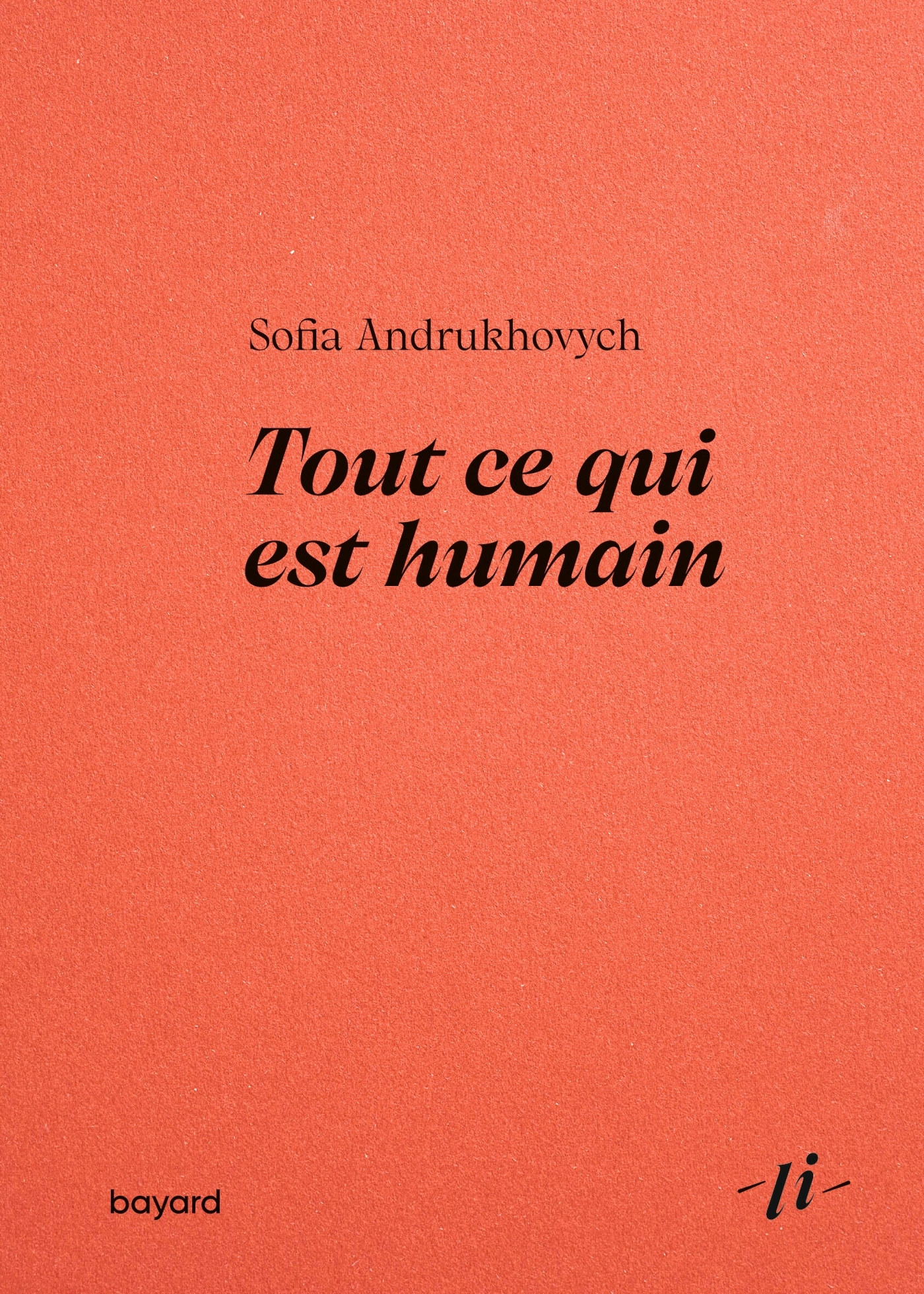 Tout ce qui est humain - Sofia Andrukhovych, Irina Dmytrychyn - BAYARD RECITS