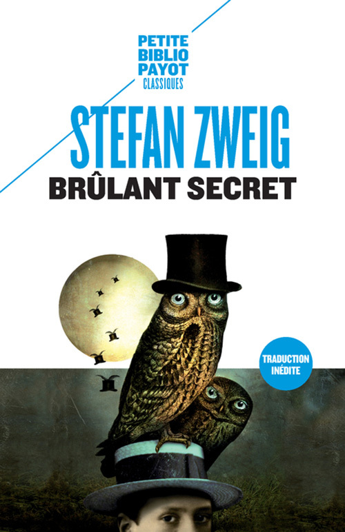 Brûlant secret - Stefan Zweig, Catherine Audibert, Aline Oudoul - PAYOT