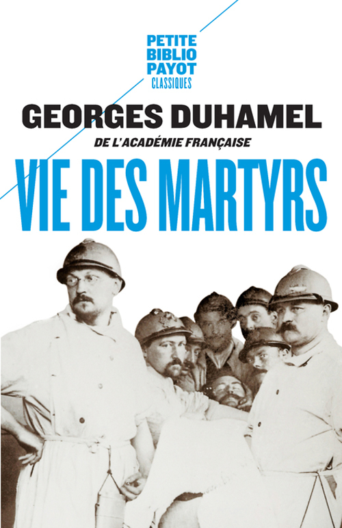 Vie des martyrs - GEORGES DUHAMEL, Laurence Campa - PAYOT