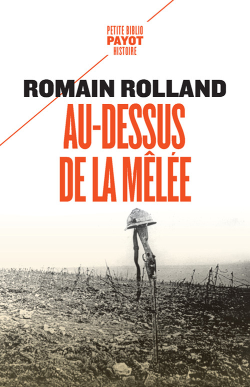 Au-dessus de la mêlée - Romain Rolland, Christophe Prochasson - PAYOT