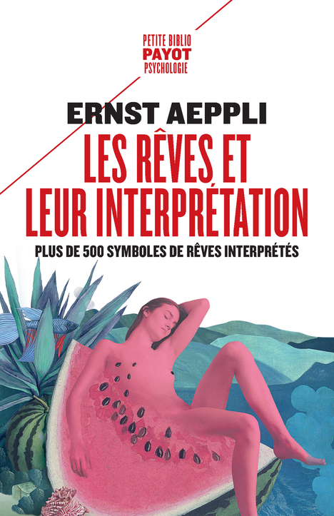 Les rêves et leur interprétation - Ernest Aeppli, Jean Heyum - PAYOT