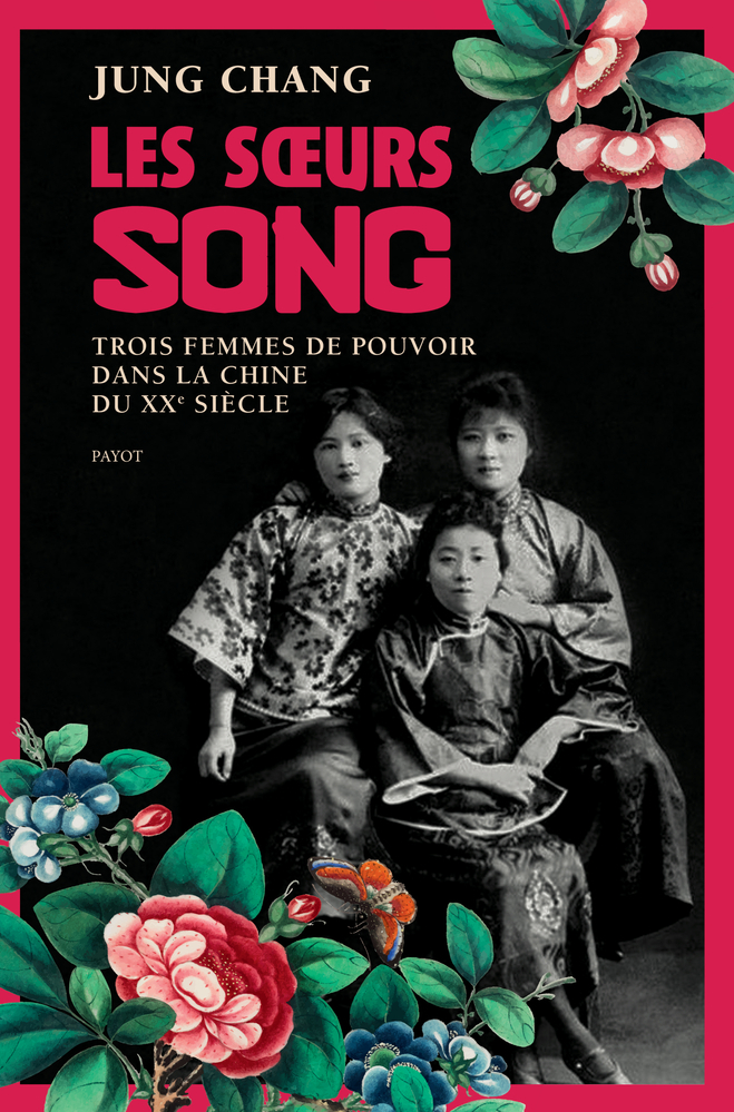 Les soeurs Song - Jung Chang, Odile Demange, Sophie Bajard - PAYOT