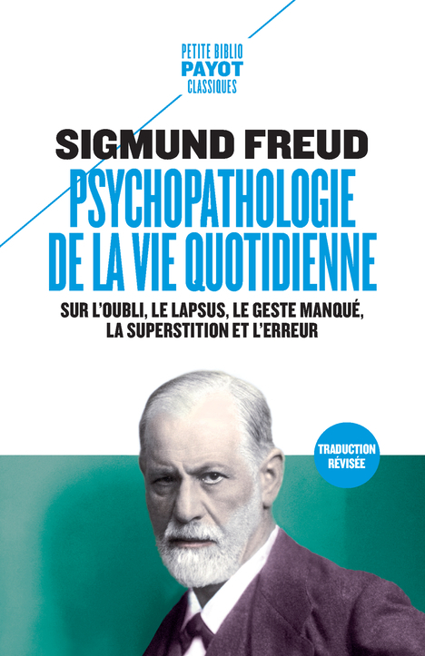 Psychopathologie de la vie quotidienne - Sigmund Freud, Samuel Jankelevitch, Olivier Mannoni - PAYOT