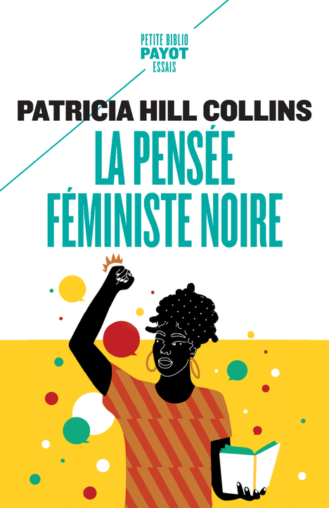 La pensée féministe noire - Patricia Hill collins, Diane Lamoureux - PAYOT