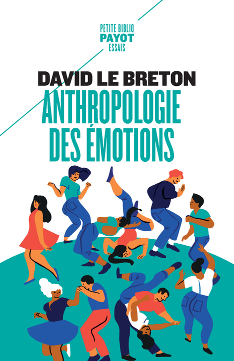 Anthropologie des émotions - David Le Breton - PAYOT