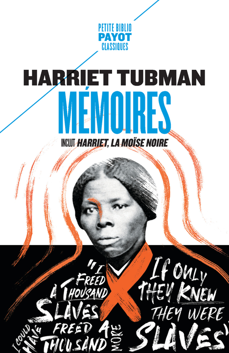 Mémoires - Harriet Tubman, Françoise Bouillot - PAYOT