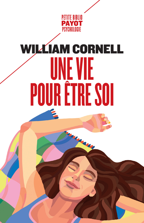 Une vie pour être soi - William Cornell, Tina Bezzola, Patrick Bailleau - PAYOT