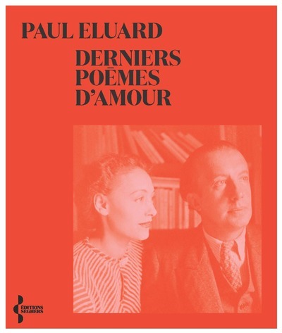 Derniers poèmes d'amour - NE 2021 - Paul Eluard - SEGHERS