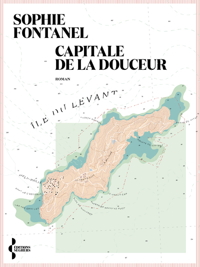 Capitale de la douceur - Sophie Fontanel - SEGHERS