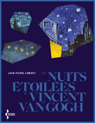 Les nuits étoilées de Van Gogh - Jean-Pierre Luminet - SEGHERS Les nuits étoilées de Van Gogh - Jean-Pierre Luminet - SEGHERS