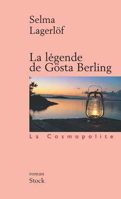 La légende de Gosta Berling - Selma Lagerlöf - STOCK