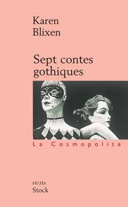 Sept contes gothiques - Karen Blixen - STOCK