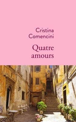 Quatre amours - Cristina Comencini - STOCK