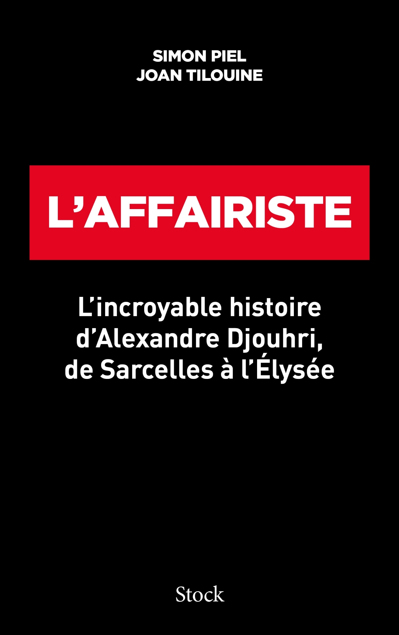 L'affairiste - Joan Tilouine, Simon Piel - STOCK